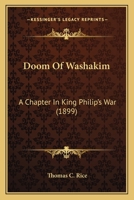 Doom Of Washakim: A Chapter In King Philip's War 0548687145 Book Cover