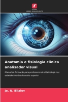 Anatomia e fisiologia clínica analisador visual: Manual de formação para professores de oftalmologia nos estabelecimentos de ensino superior 620609944X Book Cover