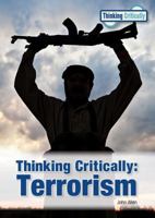 Thinking Critically: Terrorism 1682824454 Book Cover
