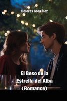El Beso de la Estrella del Alba (Romance) (Spanish Edition) 9994919709 Book Cover