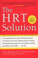 HRT Solution (rev. edition): Optimizing Your Hormonal Potential (Avery Health Guides) 158333176X Book Cover