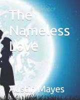 The Nameless Love B0CMKF5ZFY Book Cover