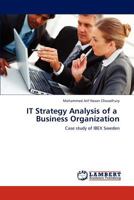 IT Strategy Analysis of a Business Organization: Case study of IBEX Sweden 3659280070 Book Cover