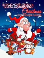 Toddlers Christmas: Cute 50 Beautiful Pages to Color with Santa Claus, Reindeer, Snowmen, Deer & More/Funny Activity Book For Boys, Girls, Preschool, ... Gifts B08P29R7Z6 Book Cover