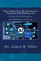 New Advances in AI Autonomous Driverless Self-Driving Cars: Artificial Intelligence and Machine Learning 0692048359 Book Cover
