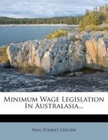 Minimum Wage Legislation In Australasia 1018767975 Book Cover
