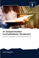 16 Gewohnheiten hocheffektiver Studenten: Das Buch, das jeder Student für Excel braucht 6200948003 Book Cover