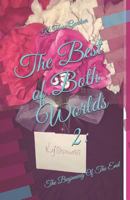 The Best of Both Worlds 2: The Beginning of the End 1720193592 Book Cover