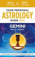 Your Personal Astrology Guide 2013 Gemini: May 21 - June 20 1402779585 Book Cover