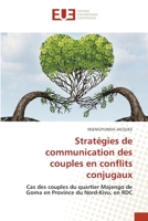 Stratégies de communication des couples en conflits conjugaux: Cas des couples du quartier Majengo de Goma en Province du Nord-Kivu, en RDC 6203430730 Book Cover