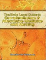 The State Legal Guide to Complementary and Alternative Medicine 0766827976 Book Cover