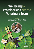 Wellbeing for Veterinarians and the Veterinary Team 1394220715 Book Cover