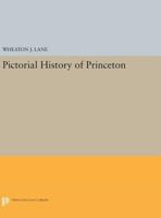 Pictorial History of Princeton 0691627584 Book Cover