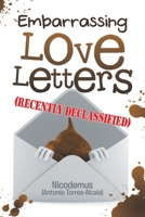 Embarrassing Love Letters (Recently Declassified) B0GRB1BWM3 Book Cover