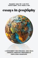 ESSAYS IN GEOGRAPHY: A FESTSCHRIFT FOR EMMANUEL ACHU GWAN, EMERITUS ASSOCIATE PROFESSOR OF POPULATION GEOGRAPHY 1966534884 Book Cover