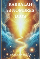 Kabbalah: Meditaciones de los 72 Nombres de DI-OS (Spanish Edition) B0F1F86DH8 Book Cover