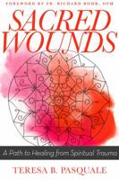 Sacred Wounds: A Path to Healing from Spiritual Trauma 0827235372 Book Cover