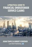 A Practical Guide to Financial Ombudsman Service Claims 1911035665 Book Cover