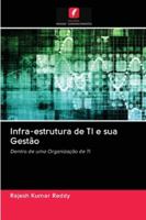 Infra-estrutura de TI e sua Gestão: Dentro de uma Organização de TI 620276578X Book Cover