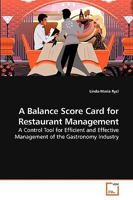 A Balance Score Card For Restaurant Management: A Control Tool For Efficient And Effective Management Of The Gastronomy Industry 3639225147 Book Cover