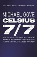 Celsius 7/7 : How the West's Policy of Appeasement Has Provoked Yet More Fundamentalist Terror - And What Has to Be Done Now 0297851462 Book Cover