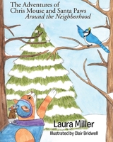 The Adventures of Chris Mouse and Santa Paws: Around the Neighborhood B0GP3DV6XN Book Cover