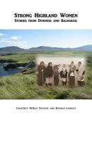 Strong Highland Women: Stories from Durness and Balnakeil 1484925807 Book Cover