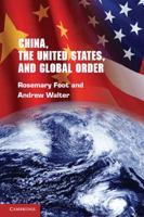 China, the United States, and Global Order 0521725194 Book Cover
