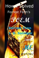 How I Solved Forrest Fenn's Poem: Forrest Fenn J. D. Salinger and ME B0BS948GSN Book Cover