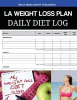 La Weight Loss Plan Daily Diet Log 1535463376 Book Cover