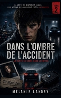 Dans l'ombre de l'accident (French Edition) B0HF7FLLL5 Book Cover