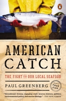 American Catch: The Fight for Our Local Seafood 0143127438 Book Cover