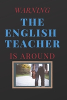 The English Teacher: Gift for Teacher Appreciation Week. For Educators who are making a difference in Lives of their Students 169187888X Book Cover