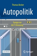 Autopolitik: Europa vor der T-Kreuzung 3658328797 Book Cover