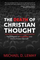 The Death of Christian Thought: The Deception of Humanism and How to Protect Yourself 1622454197 Book Cover