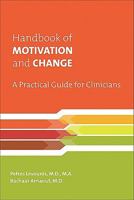 Handbook of Motivation and Change: A Practical Guide for Clinicians 1585623709 Book Cover