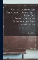 Untersuchungen Über Linkshändigkeit Und Die Funktionellen Differenzen Der Hirnhälften 1018306927 Book Cover
