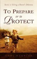 To Prepare or To Protect 1591609275 Book Cover