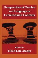 Perspectives Of Gender And Language In Cameroonian Contexts 995679175X Book Cover