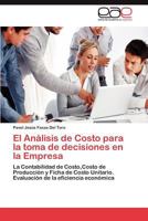 El Analisis de Costo Para La Toma de Decisiones En La Empresa 3847364626 Book Cover