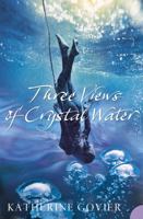 Three Views of Crystal Water 0006393845 Book Cover