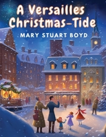 A Versailles Christmas Tide 1503106063 Book Cover