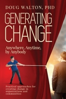 Generating Change: Anytime, Anywhere, by Anybody 1949378004 Book Cover