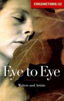 Conjunctions: 32, Eye to Eye 0941964485 Book Cover