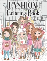 Fashion Coloring Book For Girls: Color Beauty Fashion Style For Teens, Adults of all Ages B087LXPS4W Book Cover