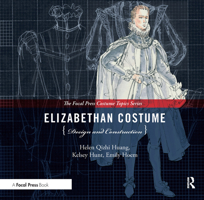 Elizabethan Costume Design and Construction 0240825098 Book Cover