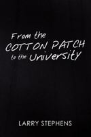 From the Cotton Patch to the University 1465335099 Book Cover