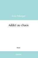 Addict au chaos (French Edition) 2414513357 Book Cover