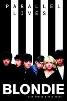 Blondie: Parallel Lives 1785582941 Book Cover