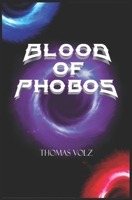 Blood of Phobos: Infinity Unleashed Book I B08BVRG1MR Book Cover